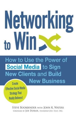 Networking to Win - How to Use the Power of Social Media to Sign New Clients and Build New Business