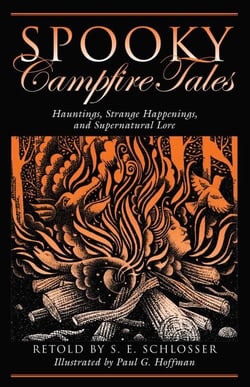 Spooky Campfire Tales - Hauntings, Strange Happenings, And Supernatural Lore