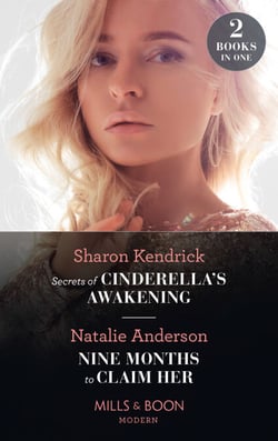 Secrets Of Cinderella's Awakening / Nine Months To Claim Her - Secrets of Cinderella's Awakening / Nine Months to Claim Her (Rebels, Brothers, Billionaires)