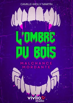 L'ombre du bois : malchance mordante