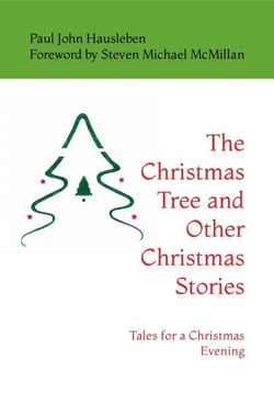 The Christmas Tree and Other Christmas Stories: Tales for a Christmas Evening