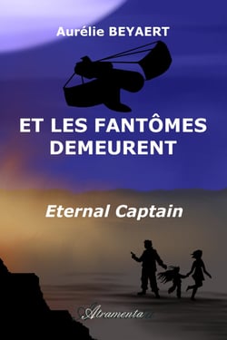 Et les fantômes demeurent - Eternal Captain