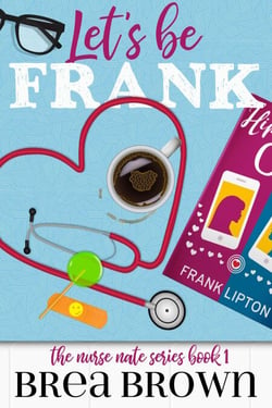 Let's Be Frank - The Nurse Nate series, #1