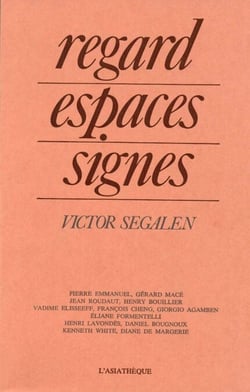 Regard, espaces, signes - Victor Segalen - Actes du colloque