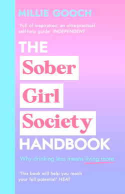 The Sober Girl Society Handbook - Why drinking less means living more