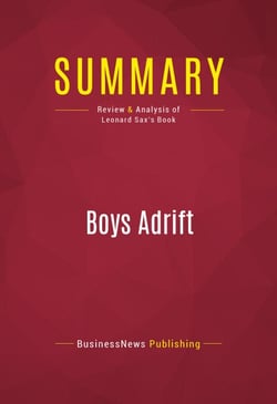 Summary: Boys Adrift - Review and Analysis of Leonard Sax's Book