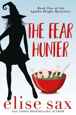 The Fear Hunter - Agatha Bright Mysteries, #1