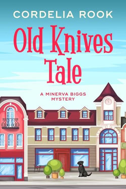 Old Knives Tale - A Minerva Biggs Mystery, #2