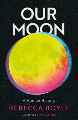 Our Moon - A Human History