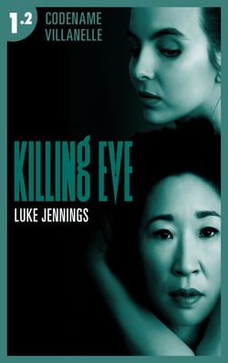 Killing Eve - Codename Villanelle - Episode 2 - Le roman à l'origine de la série événement !