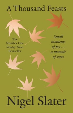 A Thousand Feasts - Small Moments of Joy … A Memoir of Sorts