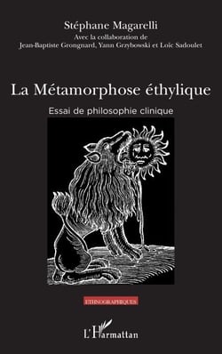 La métamorphose éthylique - Essai de philosophie clinique