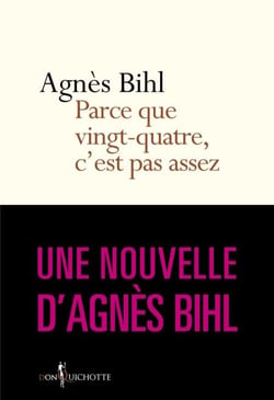 ...Parce que vingt-quatre, c'est pas assez. tiré de "36 heures de la vie d'une femme (parce que 24 c - Tiré de "36 heures de la vie d'une femme (parce que 24 c'est pas assez)"