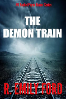 The Demon Train (#1 Rachel Payne Horror Series) - Rachel Payne Horror, #1