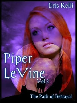 Piper LeVine, The Path of Betrayal - Piper LeVine, #2