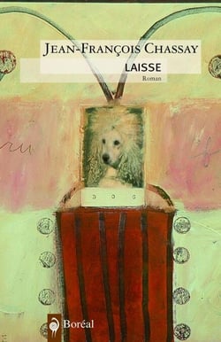 Laisse - une fantaisie pleine de chiens, de bruits et de fureurs : roman