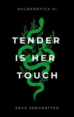 Tender is her Touch - Hulderotica, #1