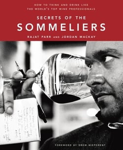 Secrets of the Sommeliers - How to Think and Drink Like the World's Top Wine Professionals