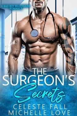 The Surgeon’s Secrets: A Bad Boy Billionaire Romance - Saved by the Doctor, #9