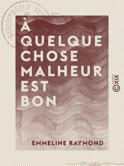 À quelque chose malheur est bon
