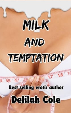 Milk And Temptation