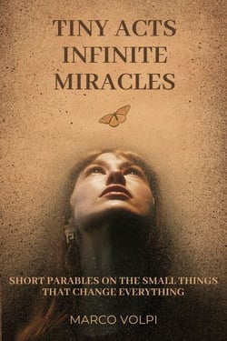 Tiny Acts Infinite Miracles