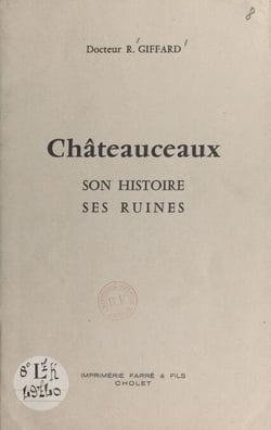Châteauceaux - Son histoire, ses ruines