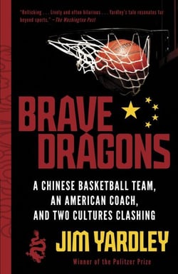 Brave Dragons - A Chinese Basketball Team, an American Coach, and Two Cultures Clashing