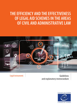 The efficiency and the effectiveness of legal aid schemes in the areas of civil and administrative law - Guidelines and explanatory memorandum