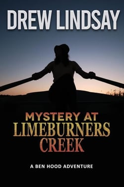 Mystery at Limeburners Creek - Ben Hood Thrillers, #40