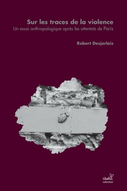 Sur les traces de la violence - Un essai anthropologique après les attentats de Paris