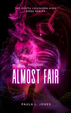 Almost Fair - The South Louisiana High Series, #1