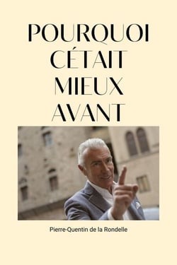 Pourquoi c'était Mieux Avant