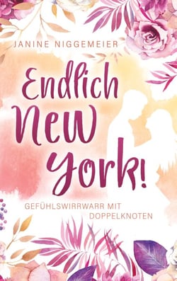 Endlich New York! - Gefühlswirrwarr mit Doppelknoten