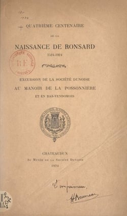 Quatrième centenaire de la naissance de Ronsard, 1524-1924 - Excursion de la société Dunoise au manoir de la Possonnière et en Bas-Vendômois