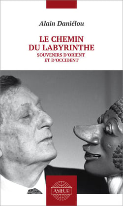 Le chemin du Labyrinthe - Souvenirs d'Orient et d'Occident