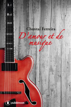 D'amour et de musique - Parcours d'un auteur-compositeur