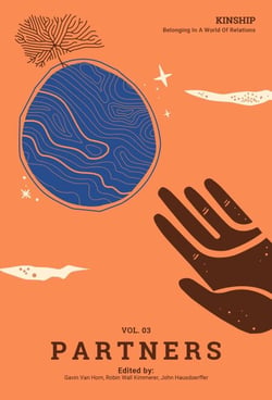 Kinship: Belonging in a World of Relations, Vol. 3 – Partners - Kinship: Belonging in a World of Relations, #3