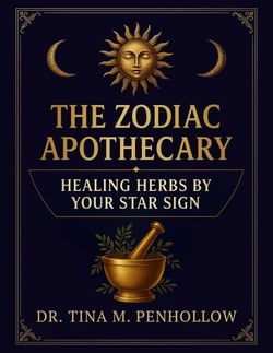 The Zodiac Apothecary: Healing Herbs Guided by Your Star Sign - Astro-Herbal Wisdom for Holistic Healing, Lunar Living and Energetic Alignment