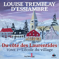 Du côté des Laurentides, tome 2 - L'école du village