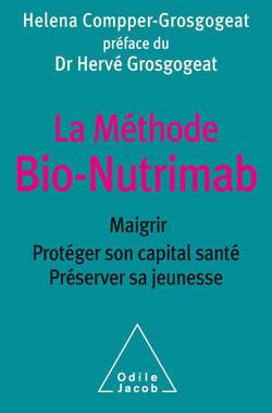 La Méthode Bio-Nutrimab - Maigrir, protéger son capital santé, préserver sa jeunesse