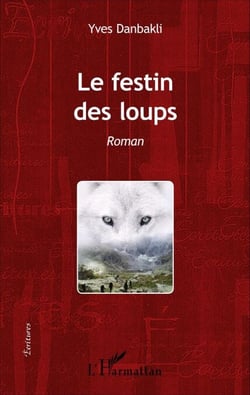 Le Festin des loups - Roman