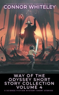 Way Of The Odyssey Short Story Collection Volume 4: 5 Science Fiction Short Stories - Way Of The Odyssey Science Fiction Fantasy Stories