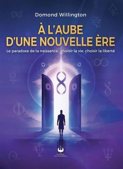 À l'aube d'une nouvelle ère - Le paradoxe de la naissance : choisir la vie, choisir la liberté