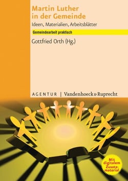 Martin Luther in der Gemeinde - Ideen, Materialien, Arbeitsblätter