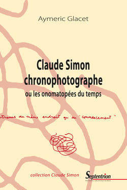 Claude Simon chronophotographe - ou les onomatopées du temps