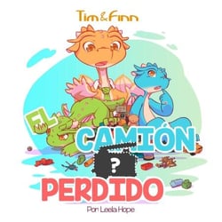 Tim y Finn, los Gemelos Dragones – El Camión Perdido - Libros para ninos en español [Children's Books in Spanish)