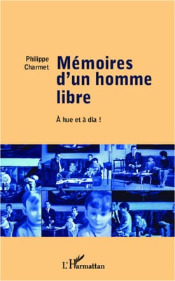 Mémoires d'un homme libre - A hue et à dia !