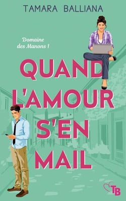 Quand l'amour s'en mail - Domaine des Manons, #1
