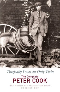 Tragically I Was an Only Twin - The Comedy of Peter Cook